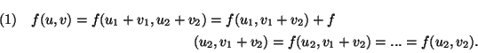 \begin{multline}
f(u,v)=f(u_{1}+v_{1},u_{2}+v_{2})=f(u_{1},v_{1}+v_{2})+f\\
(u_{2},v_{1}+v_{2})=f(u_{2},v_{1}+v_{2})=...=f(u_{2},v_{2}).
\end{multline}